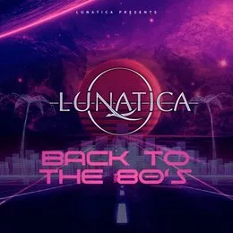 Back to the 80’s von Lunatica – Album Cover