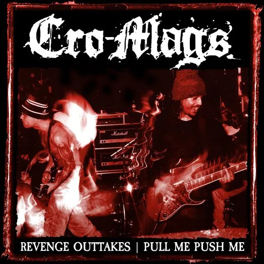 Pull Me Push Me von Cro‐Mags – Cover