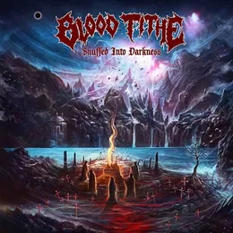 Snuffed into Darkness von Blood Tithe – Album Cover
