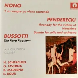 Nono: Y su sangre ya viene cantando / Penderecki: Threnody for the victims of Hiroshima / Sonata for cello and orchestra / Bussoti: The Rara Requiem von Krzysztof Penderecki – Album Cover