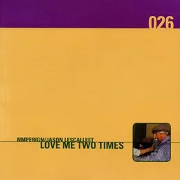 Love Me Two Times von Nmperign – Album Cover