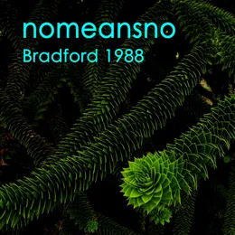 Live Bradford 1988 von NoMeansNo – Cover