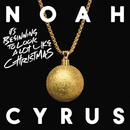It’s Beginning to Look a Lot Like Christmas von Noah Cyrus – Cover