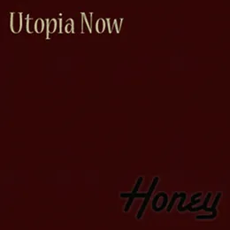 Honey von Utopia Now – Album Cover