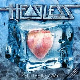 Melt The Ice Away von Headless – Album Cover