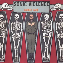 Casket Case von Sonic Violence – Cover