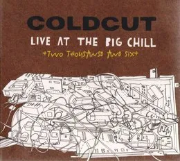 Live at the Big Chill 2006 von Coldcut – Cover