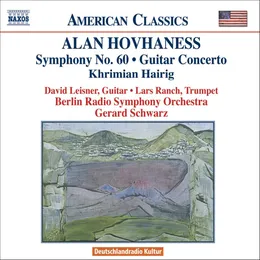 Symphony no. 60 / Guitar Concerto / Khrimian Hairig von David Leisner – Album Cover