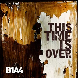 This Time Is Over von B1A4 – Cover
