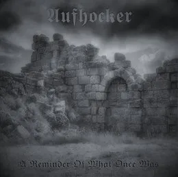 A Reminder Of What Once Was von Aufhocker – Album Cover