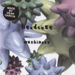Mushiness von Headcase – Album Cover