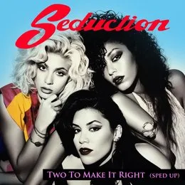 Two to Make It Right (sped up) von Seduction – Album Cover