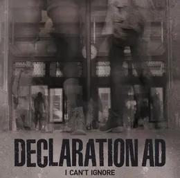 I Can't Ignore von Declaration AD – Album Cover