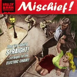 They're Going Straight!... Straight to the Electric Chair!! von Mischief! – Album Cover
