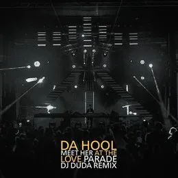 Meet Her At The Love Parade (DJ Duda Remixes) von Da Hool – Album Cover