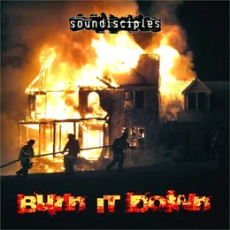 Burn it down von Soundisciples – Cover