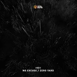 No Excuse / Zero Yard von Absu – Cover