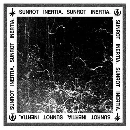 Sunrot // Inertia. von Sunrot – Cover