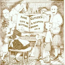 Life in a Scotch Sitting Room, Volume II von Ivor Cutler – Album Cover