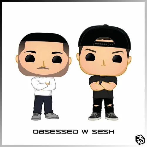 Obsessed w Sesh