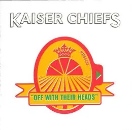 Off With Their Heads von Kaiser Chiefs – Album Cover