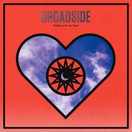 Friday I'm in Love von Broadside – Album Cover