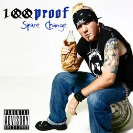 Spare Change von 100 Proof – Album Cover