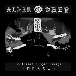 Northeast Dungeon Siege MMXXI von Alder Deep – Cover