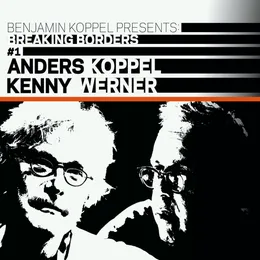 Benjamin Koppel Presents:(Breaking Borders #1) von Anders Koppel – Album Cover