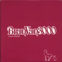 Love Cliché von Bran Van 3000 – Cover