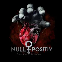 Töte was du liebst von Null Positiv – Cover