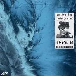 We Are the Underground von Tape B – Cover