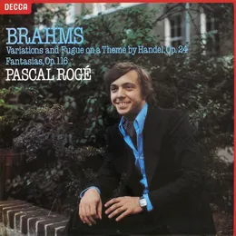 Variations and Fugue on a Theme by Handel, op. 24 / Fantasias, op. 116 von Pascal Rogé – Album Cover