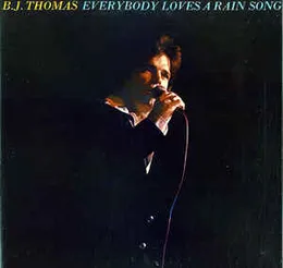 Everybody Loves A Rain Song von B.J. Thomas – Album Cover