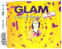 U Got Me Thinkin' (New UK Remixes) von Glam – Cover