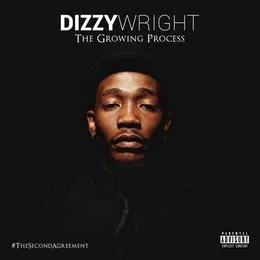 The Growing Process von Dizzy Wright – Album Cover