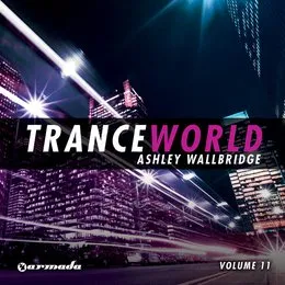 Trance World, Volume 11 von Ashley Wallbridge – Cover
