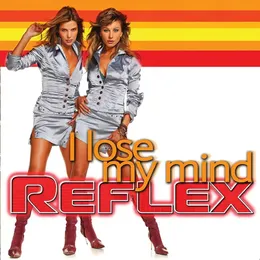 I Lose My Mind von REFLEX – Cover