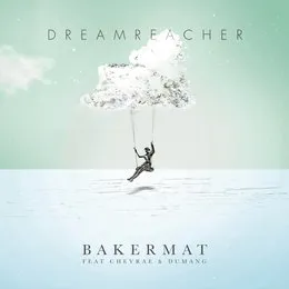 Dreamreacher von Bakermat – Cover