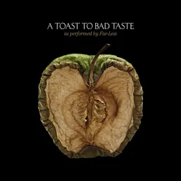A Toast to Bad Taste von Far-Less – Album Cover