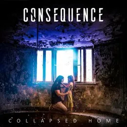 Collapsed Home von Consequence – Album Cover