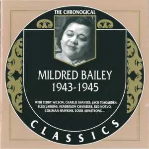 The Chronological Classics: Mildred Bailey 1943-1945