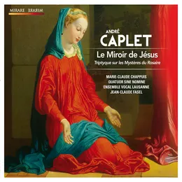 Le Miroir de Jésus von André Caplet – Album Cover
