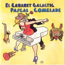 El cabaret galàctic von Pascal Comelade – Album Cover
