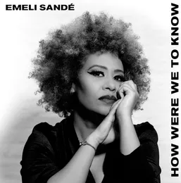 How Were We to Know von Emeli Sandé – Album Cover