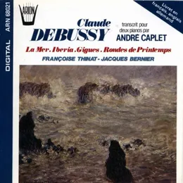 La Mer / Iberia / Gigues / Rondes de Printemps von André Caplet – Album Cover