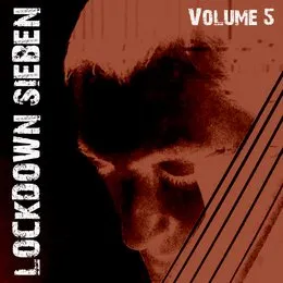Lockdown Sieben, Volume 5 von Sieben – Album Cover