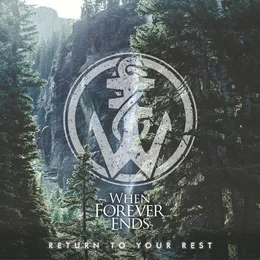 Return To Your Rest von When Forever Ends – Album Cover
