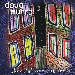 Shootin' Pool at Leo's von Doug Munro – Album Cover