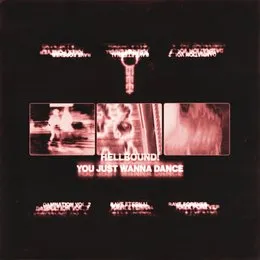 YOU JUST WANNA DANCE von HELLBOUND! – Album Cover